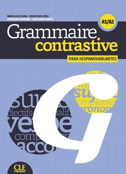 GRAMMAIRE CONTRASTIVE POUR HISPANOPHONES - LIVRE +