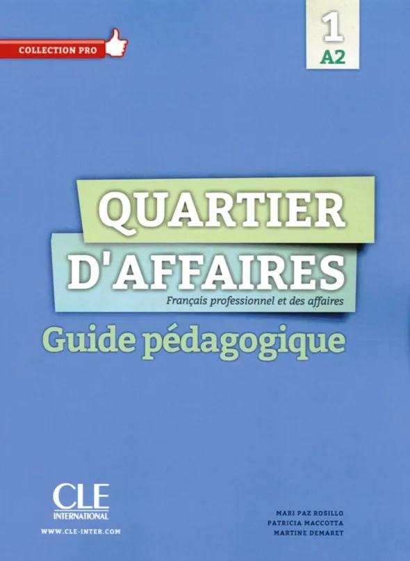 QUARTIER D'AFFAIRES. GUIDE PÉDAGOGIQUE A2