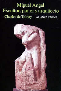 Miguel Ángel, escultor, pintor y arquitecto