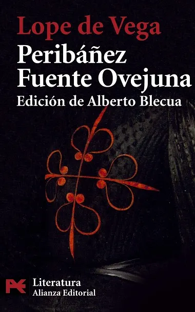 Peribáñez y el Comendador de Ocaña - Fuente Ovejuna