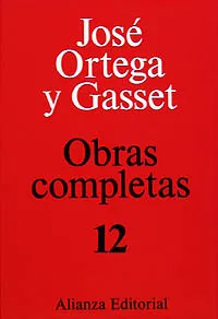 Tomo XII: Unas lecciones de metafísica. Sobre la razón histórica. Investigaciones psicológicas