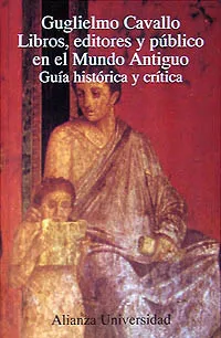 Libros, editores y público en el Mundo Antiguo