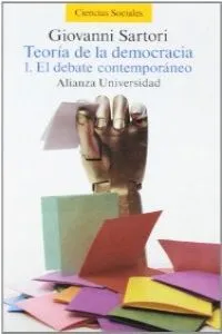 Teoría de la democracia. 1. El debate contemporáneo