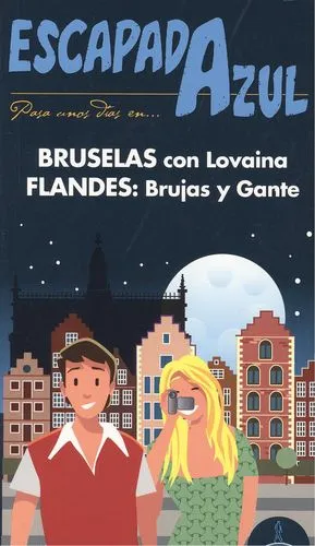 Escapada Azul BRUSELAS Y FLANDES