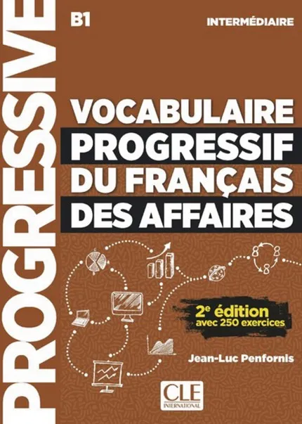 VOCABULAIRE PROGRESSIF DU FRANÇAIS AFFAIRES 2ºE INT L