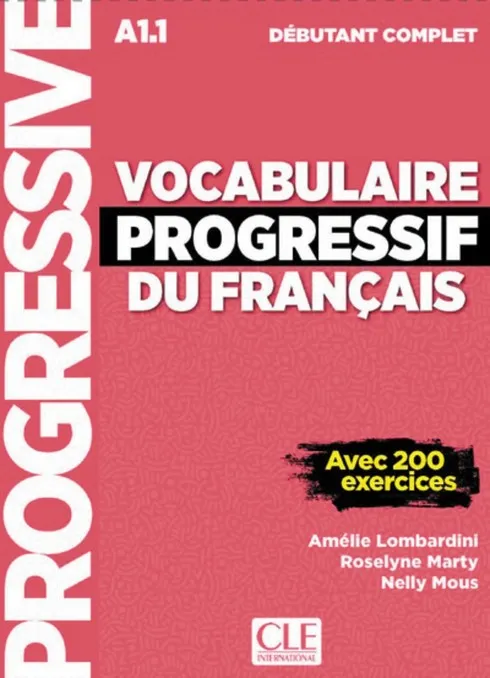 VOCABULAIRE PROGRESSIF DU FRANÇAIS - NIVEAU DÉBUTANT COMPLET - LIVRE + CD + LIVRE-WEB