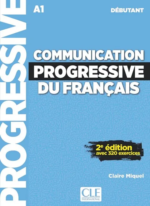 COMMUNICATION PROGRESSIVE DU FRANÇAIS - NIVEAU DÉBUTANT - LIVRE + CD - 2ÈME ÉDITION - NOUVELLE COUVERTURE
