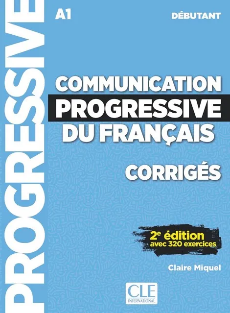 COMMUNICATION PROGRESSIVE DU FRANÇAIS - DEBUTANT 2E EDITION - CORRIGES