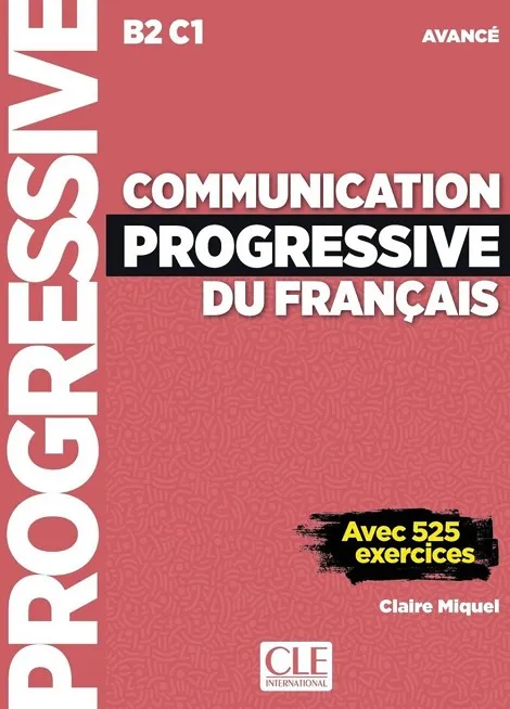 COMMUNICATION PROGRESSIVE DU FRANÇAIS - NIVEAU AVANCÉ - LIVRE + CD