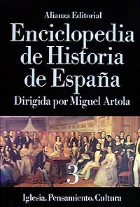ENCICLOPEDIA DE HISTORIA DE ESPAÑA (III). IGLESIA. PENSAMIENTO. CULTURA