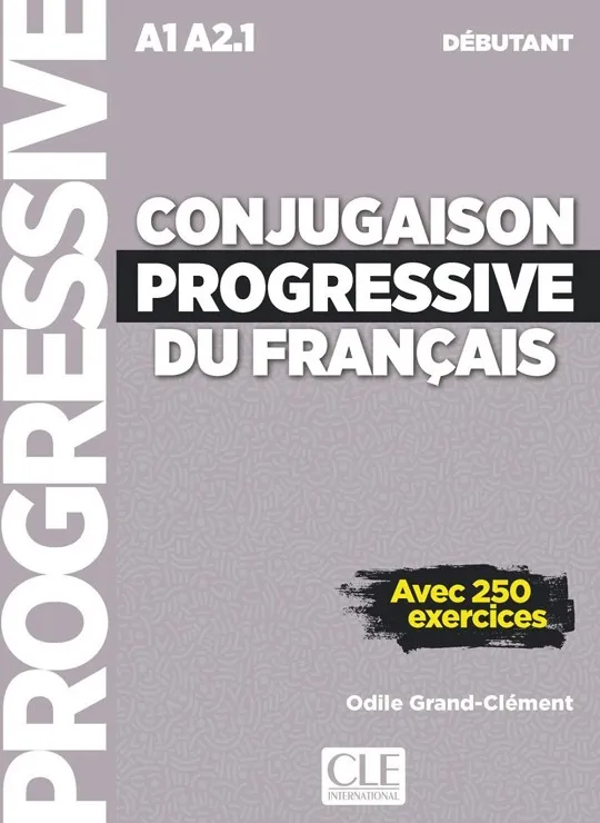 CONJUGAISON PROGRESSIVE DU FRANCAIS - LIVRE + CD - NIVEAU DÉBUTANT - 2º EDITIÓN NOUVELLE COUVERTURE