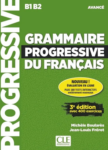 GRAMMAIRE PROGRESSIVE DU FRANÇAIS 3E AVANCÉ LIVRE