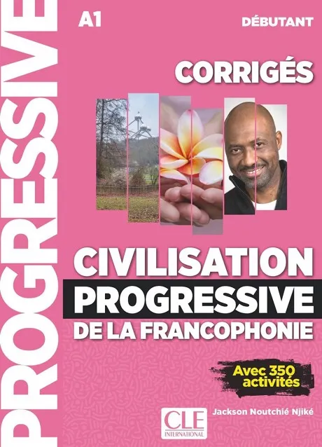 CIVILISATION PROGRESSIVE DE LA FRANCOPHONIE A1 DEBUTANT CORRIGES