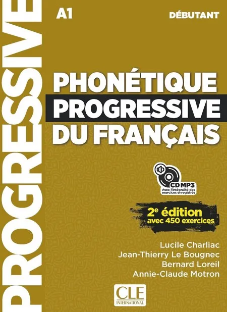 PHONÉTIQUE PROGRESSIVE DU FRANÇAIS - 2ÉDITION - LIVRE + CD AUDIO - NOUVELLE COUVERTURE