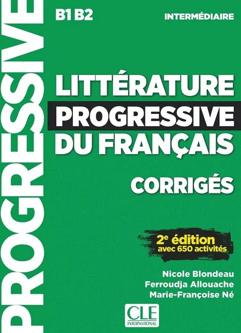 LITTERATURE PROGRESSIVE DU FRANÇAIS INTERMEDIAIRE 2E CORRIGES