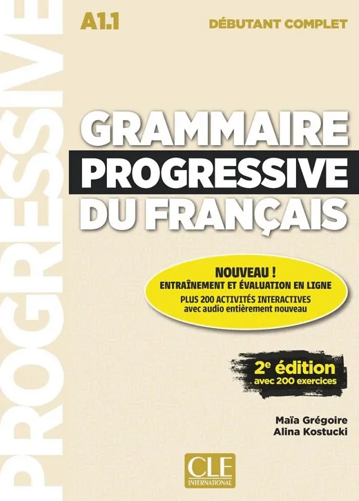 GRAMMAIRE PROGRESSIVE DU FRANÇAIS NIVEAU DEBUTANT COMPLET A1.1 LIVRE+CD 2º ED