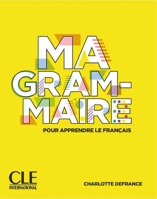 MA GRAMMAIRE NIVEAUX A1/A2 LIVRE