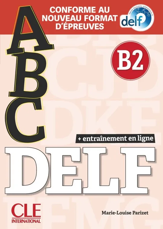 ABC DELF NIVEAU B2 LIVRE+CD+ENTRAINENMENT EN LIGNE-CONFORME AU NOUVEAU F