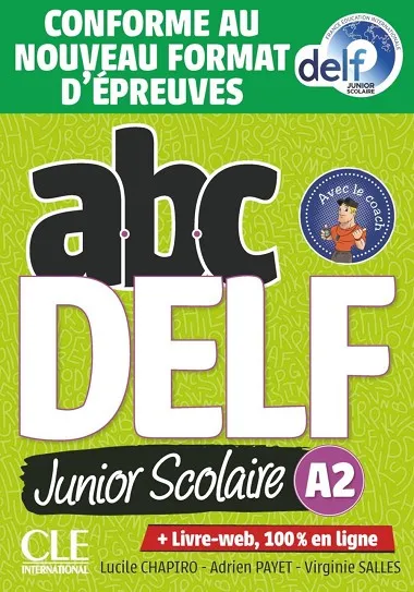 ABC DELF JUNIOR SCOLAIRE A2 (CONFORME AU NOUVEAU FORMAT D'ÉPREUVES 2021)
