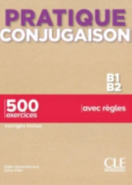 PRATIQUE CONJUGAISON NIV B1-B2