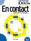 EN CONTACT NIVEAU DEBUTANT A1-A2 METHODE DE FRANÇAIS