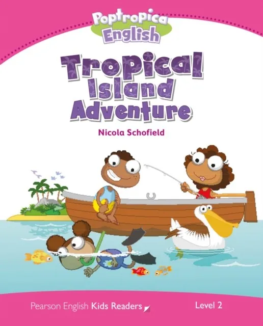 POPTROPICA ENGLISH TROPICAL ISLAND ADVENTURE-LEVEL 2
