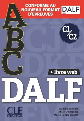 ABC DALF - NIVEAUX C1/C2 - LIVRE + LIVRE-WEB + AUDIO TÉLÉCHARGEABLE