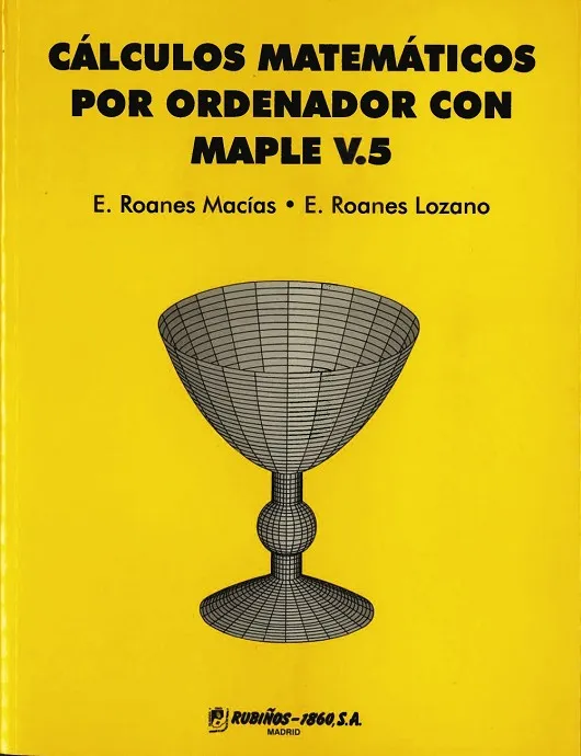 CÁLCULOS MATEMÁTICOS POR ORDENADOR CON MAPLE V