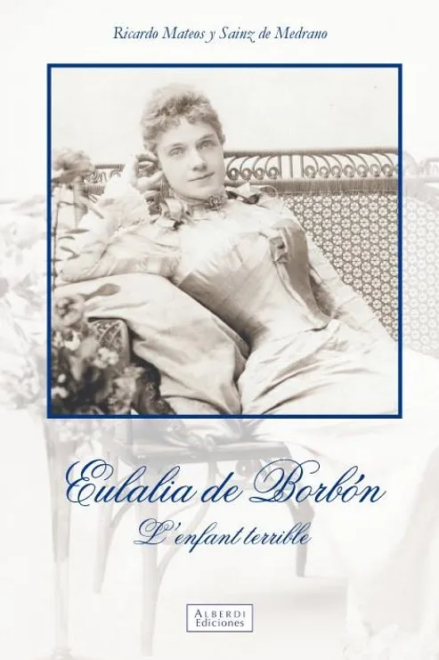 EULALIA DE BORBON L'ENFANT TERRIBLE