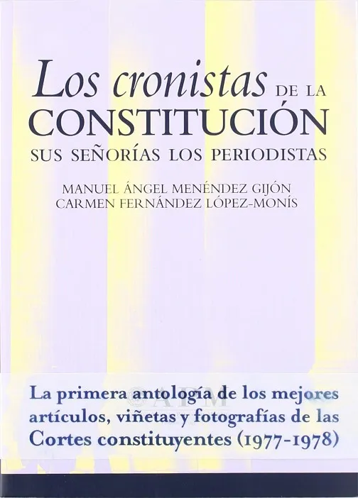 LOS CRONISTAS DE LA CONSTITUCIÓN