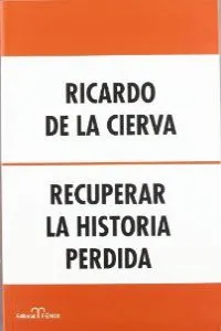 RECUPERAR LA HISTORIA PERDIDA