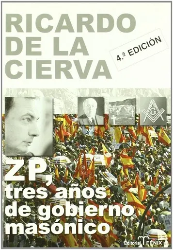 ZP TRES AÑOS DE GOBIERNO MASÓNICO