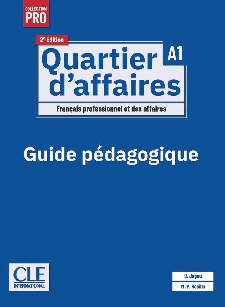 QUARTIER D'AFFAIRES. NIVEAU A1. GUIDE PÉDAGOGIQUE. 2ÈME ÉDITION