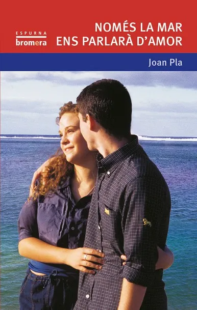 NOMÉS LA MAR ENS PARLARÀ D´AMOR