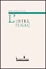 L´ESTEL FUGAÇ