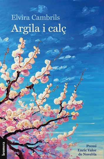 ARGILA I CALÇ (PREMI ENRIC VALOR DE NOVELLA)