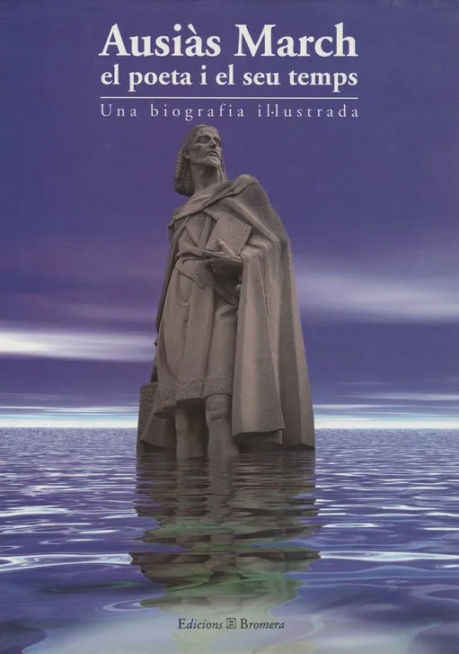 AUSIAS MARCH - EL POETA I EL SEU TEMPS