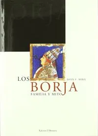 BORJA, LOS - FAMILIA Y MITO