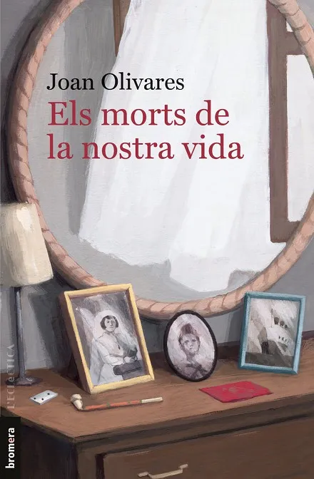 ELS MORTS DE LA NOSTRA VIDA
