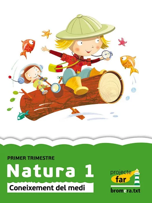 EP 1 - NATURA - CONEIXEMENT DEL MEDI - FAR (C. VAL)
