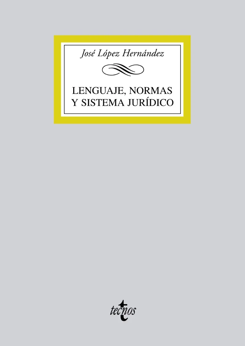 LENGUAJE, NORMAS Y SISTEMA JURÍDICO