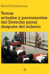 TEMAS ACTUALES Y PERMANENTES DEL DERECHO PENAL DESPUÉS DEL MILENIO