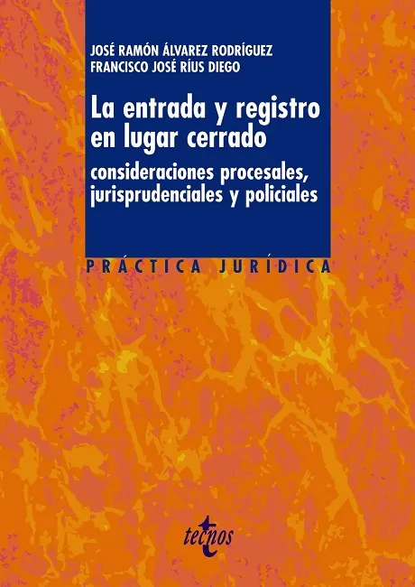 LA ENTRADA Y REGISTRO EN LUGAR CERRADO