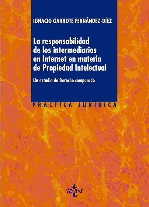 LA RESPONSABILIDAD DE LOS INTERMEDIARIOS EN INTERNET EN MATERIA DE PROPIEDAD INTELECTUAL