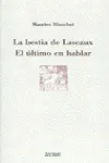 LA BESTIA DE LASCAUX. EL ÚLTIMO EN HABLAR