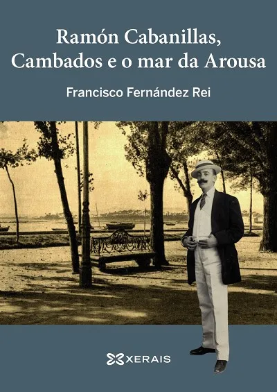 RAMÓN CABANILLAS, CAMBADOS E O MAR DA AROUSA