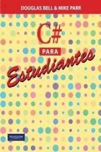 C# PARA ESTUDIANTES 1/E