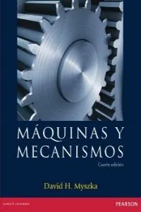 MÁQUINAS Y MECANISMOS, 4ED