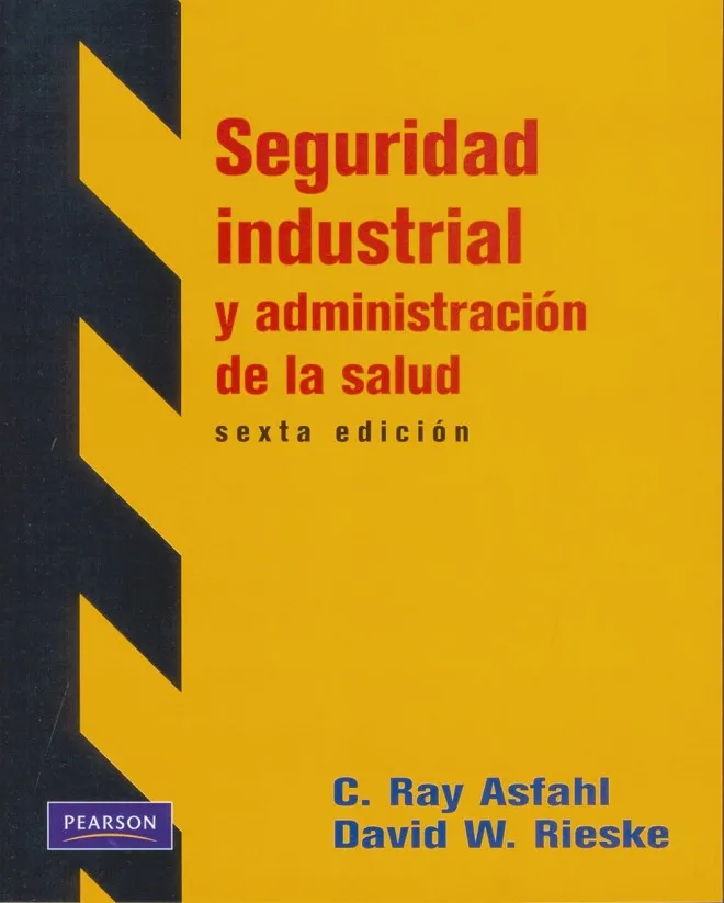SEGURIDAD INDUSTRIAL Y ADMINISTRACIÓN DE LA SALUD 6E