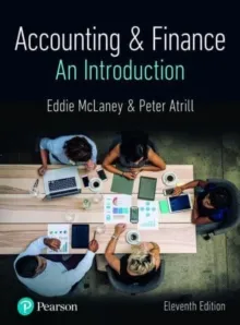 ACCOUNTING AND FINANCE: AN INTRODUCTION, 11E
ATRILL AND MCLANEY
